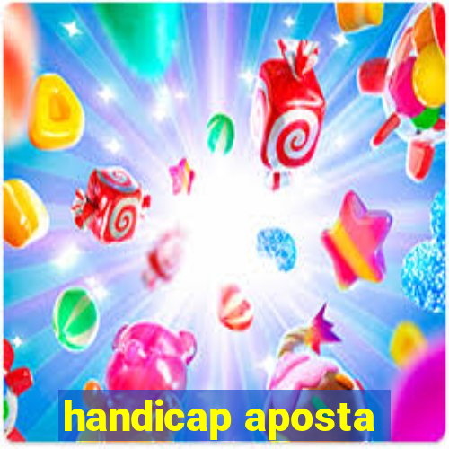 handicap aposta